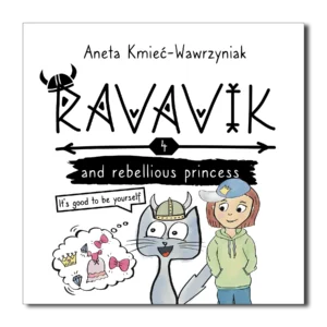 Volume 4 "Ravavik and the rebellious princess. It’s good to be yourself" - wartościowe książki po angielsku dla dzieci | english books for children