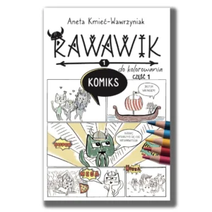 "Rawawik komiks do kolorowania część 1" - wartościowa książka dla dzieci