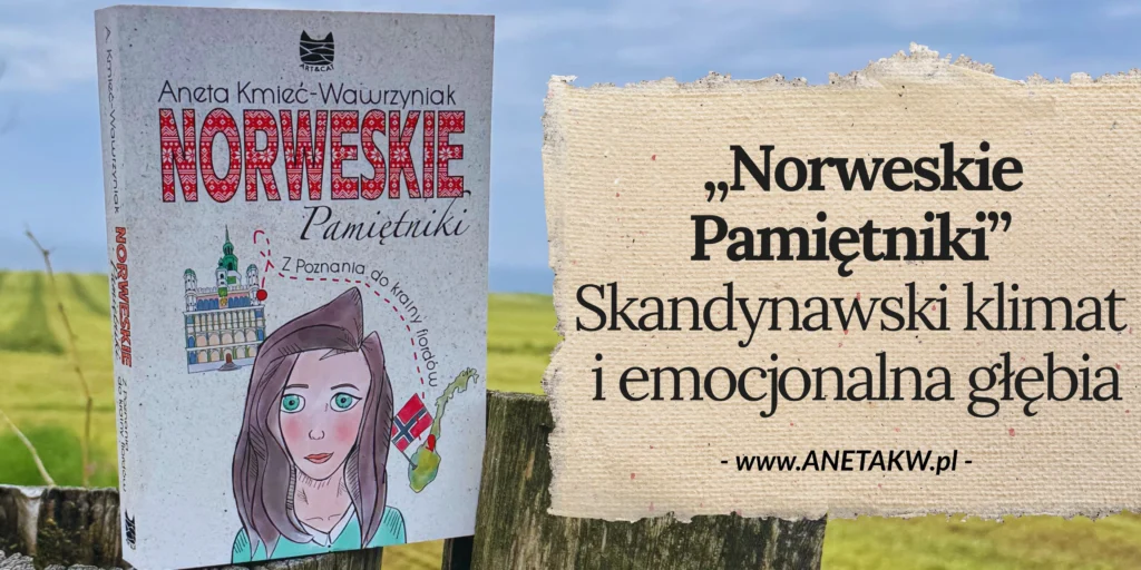 Czy „Norweskie Pamiętniki” to powieść o skandynawskim klimacie i emocjonalnej głębi?